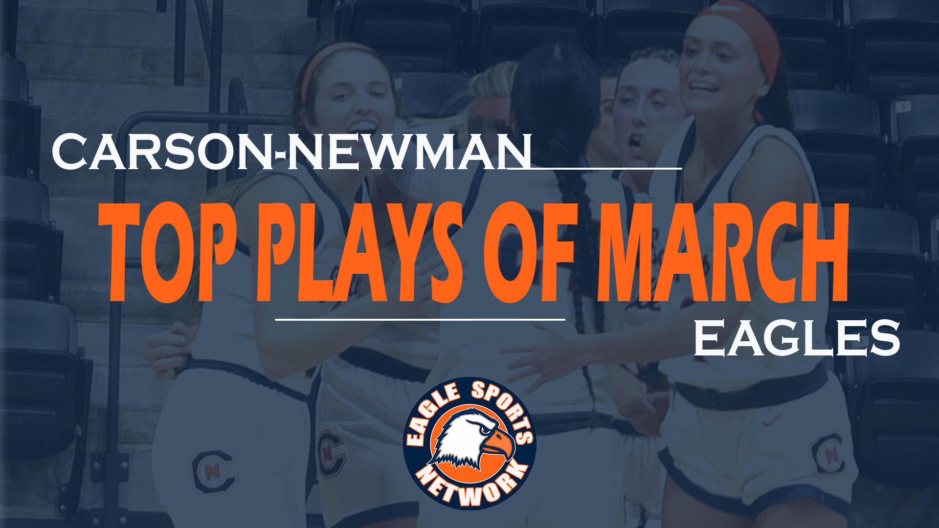 The Eagle Sports Network Reveals Top Ten Plays of March, Presented by Food Country USA